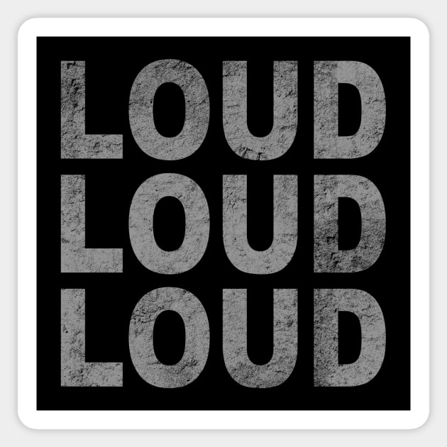 LOUD LOUD LOUD Sticker by Victopia